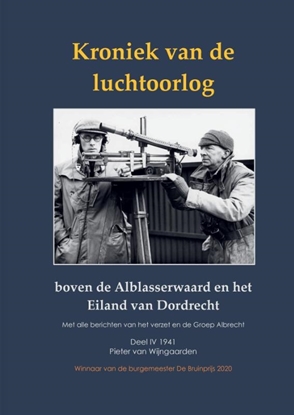 Afbeeldingen van Kroniek van de luchtoorlog boven de Alblasserwaard en het Eiland van Dordrecht