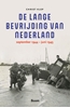 Afbeelding van De lange bevrijding van Nederland
