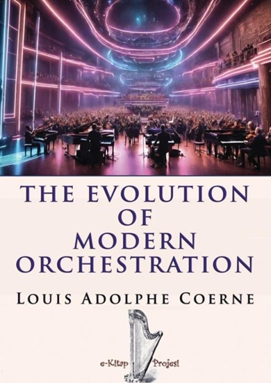 Afbeelding van The Evolution of Modern Orchestration