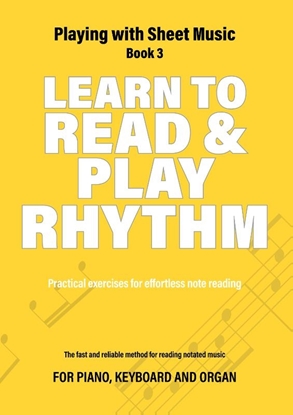 Afbeeldingen van Playing with Sheet Music Learn to Read & Play Rhythm