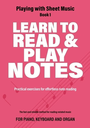 Afbeeldingen van Playing with Sheet Music Learn to Read & Play Notes