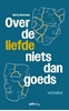 Afbeelding van Over de liefde niets dan goeds