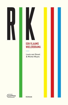 Afbeeldingen van Rik III Een Vlaams wielerdrama