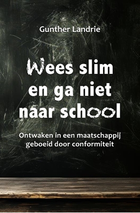 Afbeeldingen van Wees slim en ga niet naar school