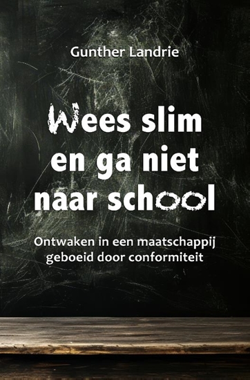 Afbeelding van Wees slim en ga niet naar school