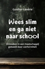 Afbeelding van Wees slim en ga niet naar school
