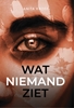 Afbeelding van Wat niemand ziet