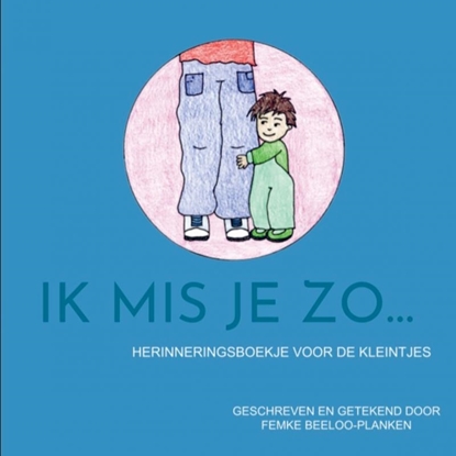 Afbeeldingen van Ik mis je zo...