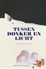 Afbeelding van Tussen donker en licht