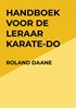 Afbeelding van Handboek voor de leraar Karate-Do