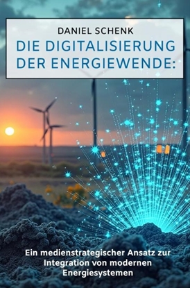 Afbeeldingen van Die Digitalisierung der Energiewende: