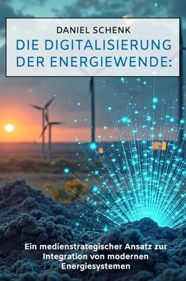 Afbeelding van Die Digitalisierung der Energiewende: