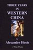 Afbeelding van Three Years in Western China