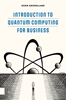 Afbeelding van Introduction to Quantum Computing for Business