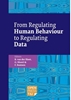 Afbeelding van From Regulating Human Behaviour to Regulating Data