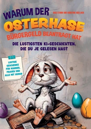Afbeeldingen van Warum der Osterhase Bürgergeld beantragt hat