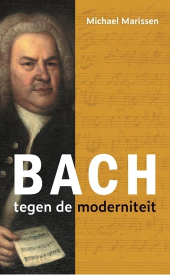 Afbeelding van Bach tegen de moderniteit
