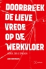 Afbeelding van Doorbreek de lieve vrede op de werkvloer