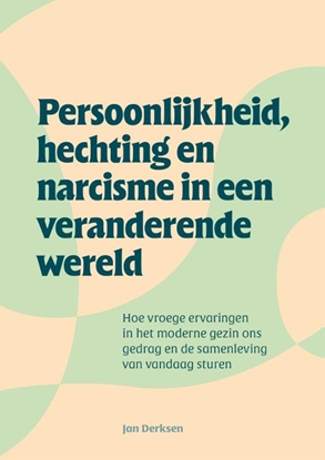 Afbeeldingen van Persoonlijkheid, hechting en narcisme in een veranderende wereld