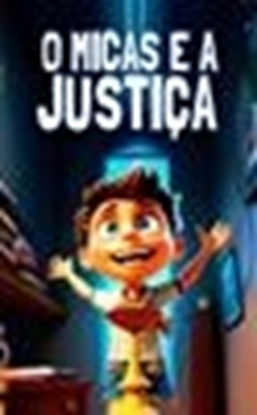Afbeeldingen van O Micas e a Justiça