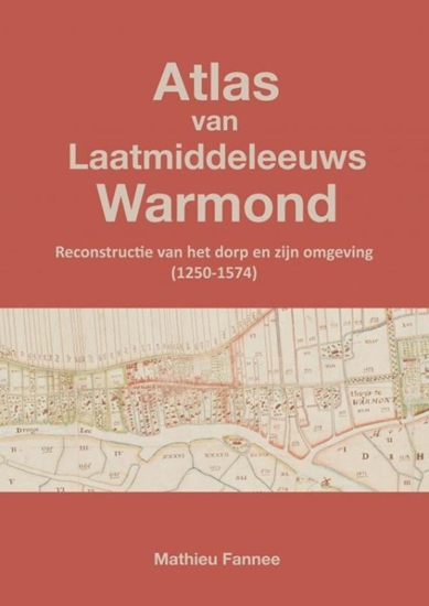 Afbeelding van Atlas van Laatmiddeleeuws Warmond (4e druk)