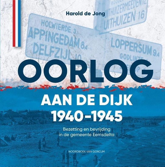 Afbeelding van Oorlog aan de dijk 1940-1945