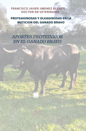 Afbeelding van PROTEAGINOSAS Y OLEAGINOSAS EN LA NUTICION DEL GANADO BRAVO