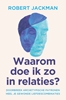 Afbeelding van Waarom doe ik zo in relaties?