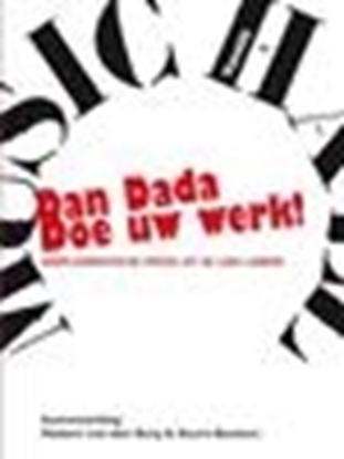 Afbeeldingen van Dan dada doe uw werk!