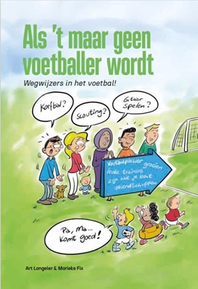 Afbeeldingen van Als ’t maar geen voetballer wordt