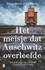 Afbeelding van Het meisje dat Auschwitz overleefde