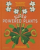 Afbeelding van Superpowered Plants