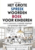 Afbeelding van Het grote spreekwoordenboek voor kinderen