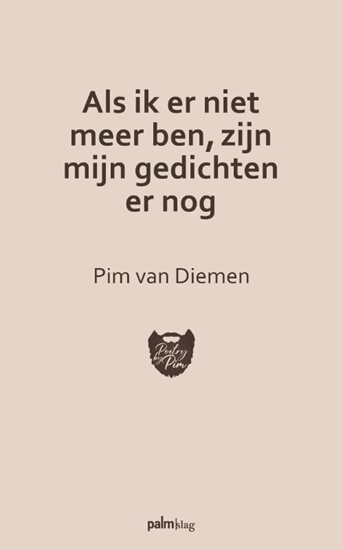 Afbeelding van Als ik er niet meer ben, zijn mijn gedichten er nog