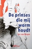 Afbeelding van De prinses die mij warm houdt