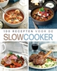 Afbeelding van 100 recepten voor de slowcooker