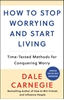 Afbeelding van Dale Carnegie Books How to Stop Worrying and Start Living