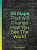 Afbeelding van 40 Maps That Will Change How You See the World
