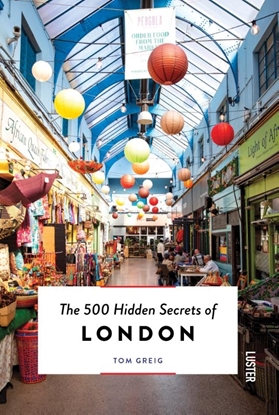 Afbeeldingen van The 500 Hidden Secrets of London