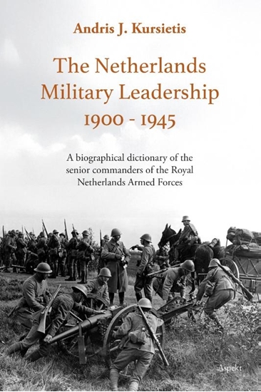 Afbeelding van The Netherlands Military Leadership 1900 - 1945