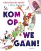 Afbeelding van Kom op we gaan!
