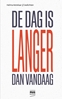 Afbeelding van De dag is langer dan vandaag