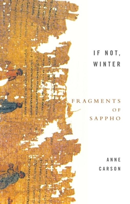 Afbeeldingen van If Not, Winter: The Complete Fragments of Sappho