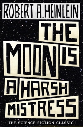 Afbeeldingen van The Moon is a Harsh Mistress