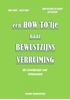 Afbeelding van Een How To'tje naar Bewustzijnsverruiming