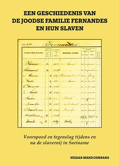 Afbeelding van Een geschiedenis van de Joodse familie Fernandes en hun slaven