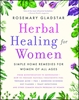 Afbeelding van A Guide to Holistic Healing Herbal Healing for Women