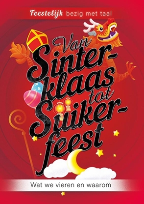 Afbeeldingen van Goed bezig met taal Van Sinterklaas tot Suikerfeest