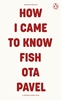 Afbeelding van Penguin Archive How I Came to Know Fish