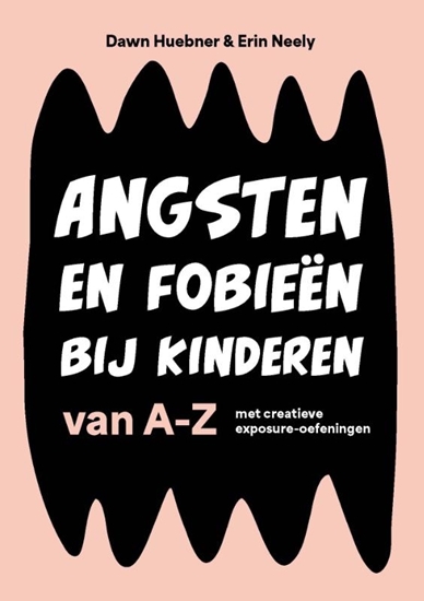 Afbeelding van Angsten en fobieën bij kinderen van A-Z